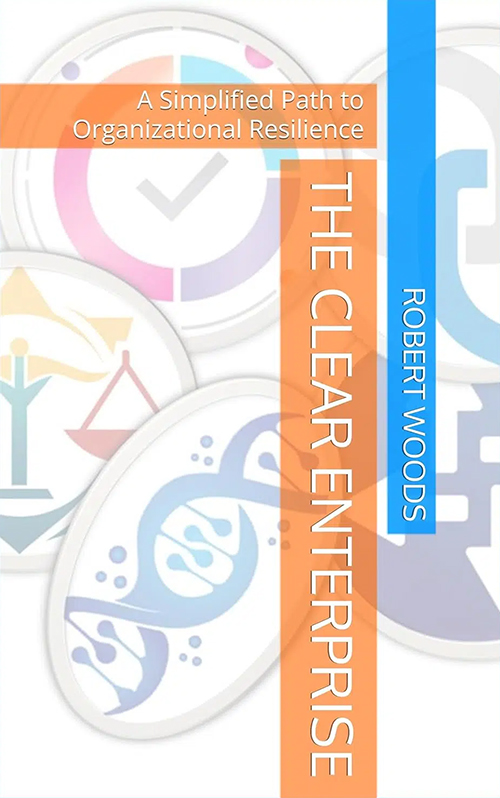 The CLEAR Enterprise: A Simplified Path to Organizational Resilience